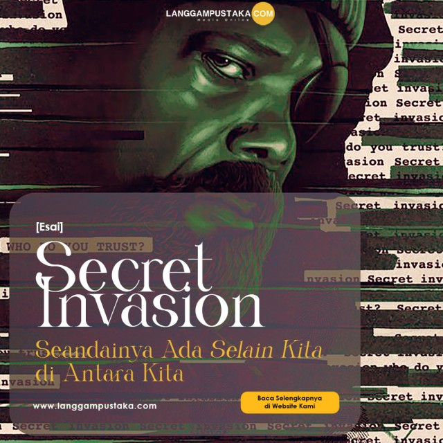 Secret Invasion, Seandainya Ada “Selain Kita” Di Antara Kita?